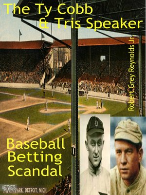 cover image of The Ty Cobb & Tris Speaker Game Fixing Scandal
